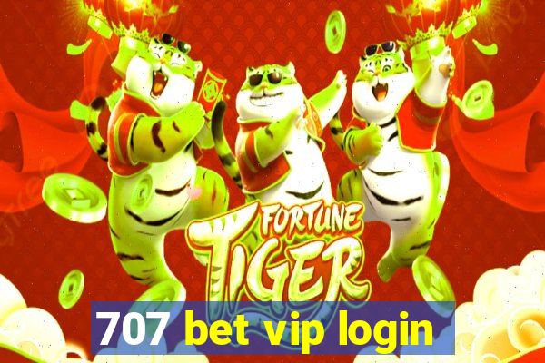 707 bet vip login