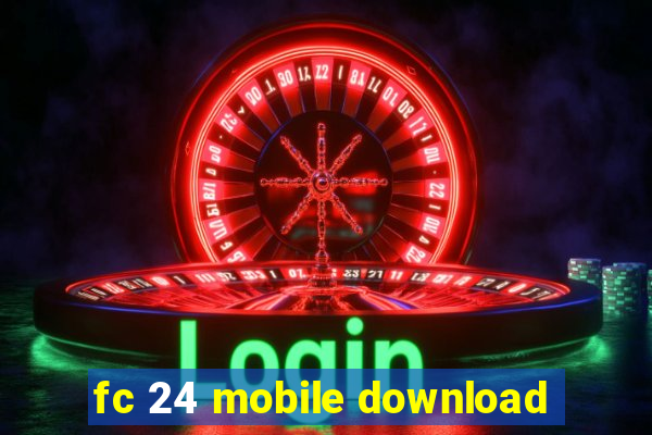 fc 24 mobile download