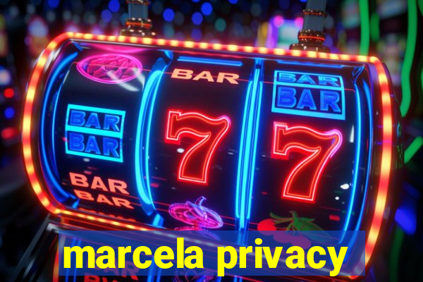 marcela privacy