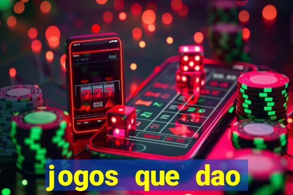 jogos que dao dinheiro sem deposito