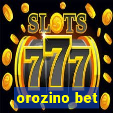 orozino bet