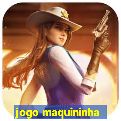 jogo maquininha