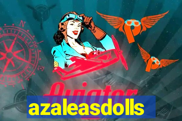 azaleasdolls