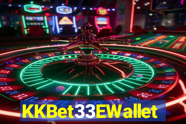 KKBet33EWallet