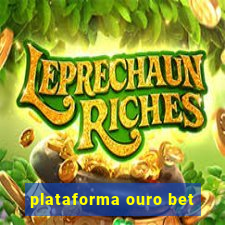 plataforma ouro bet