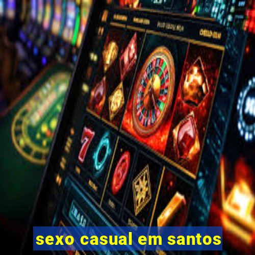 sexo casual em santos