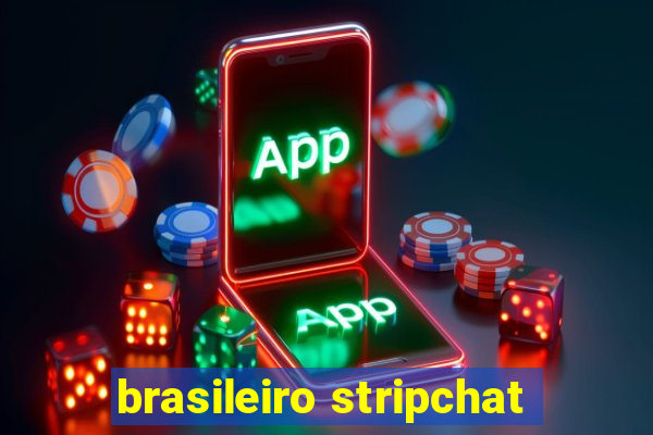 brasileiro stripchat