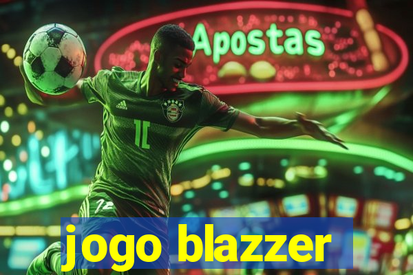 jogo blazzer