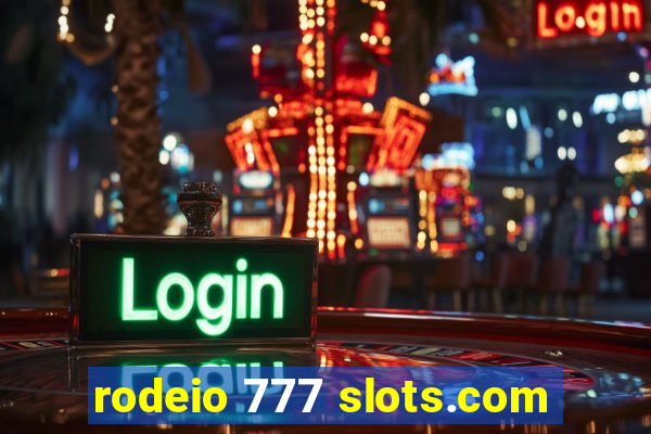 rodeio 777 slots.com