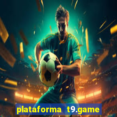 plataforma t9.game é confiável