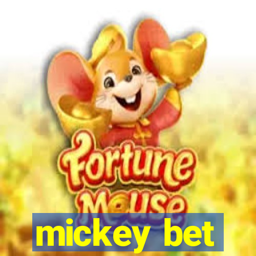 mickey bet