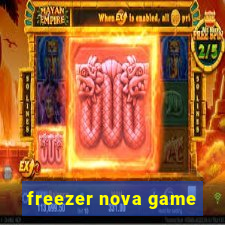 freezer nova game