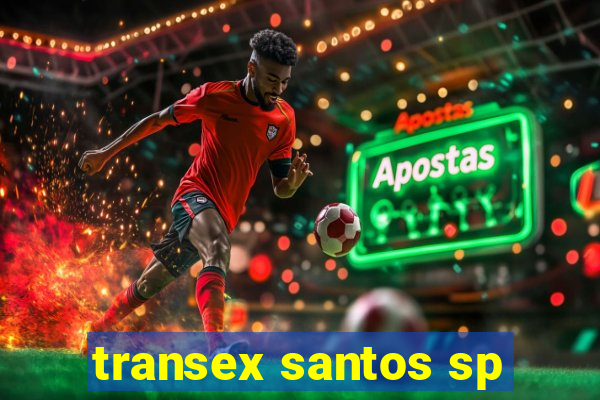 transex santos sp