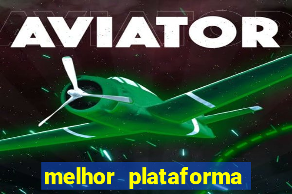 melhor plataforma para jogar