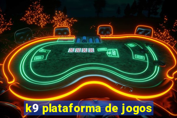 k9 plataforma de jogos