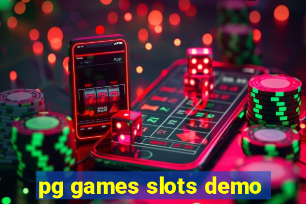 pg games slots demo