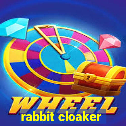 rabbit cloaker