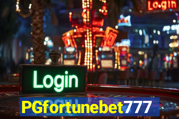 PGfortunebet777