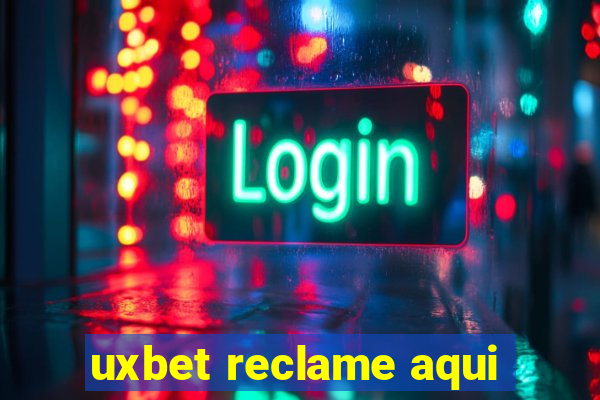 uxbet reclame aqui