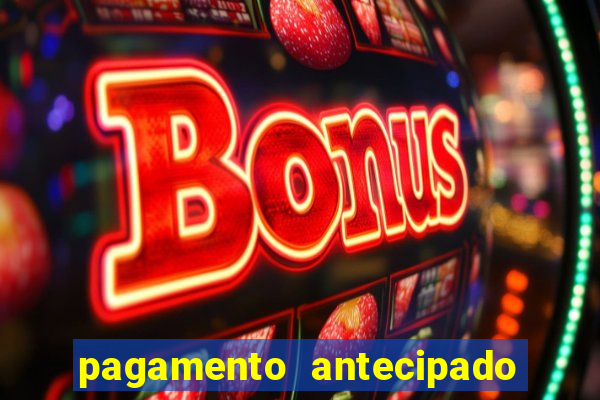 pagamento antecipado na estrela bet