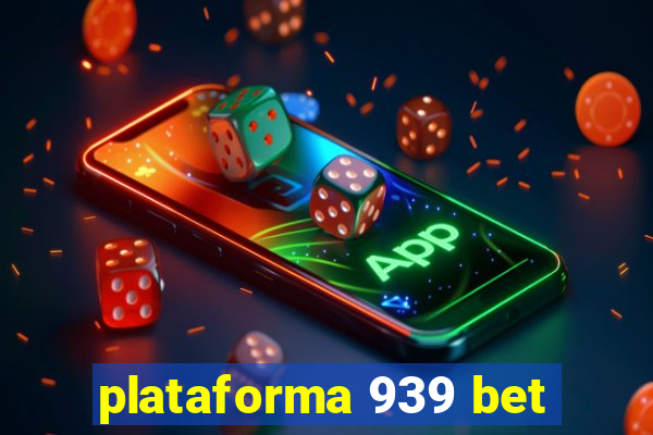 plataforma 939 bet