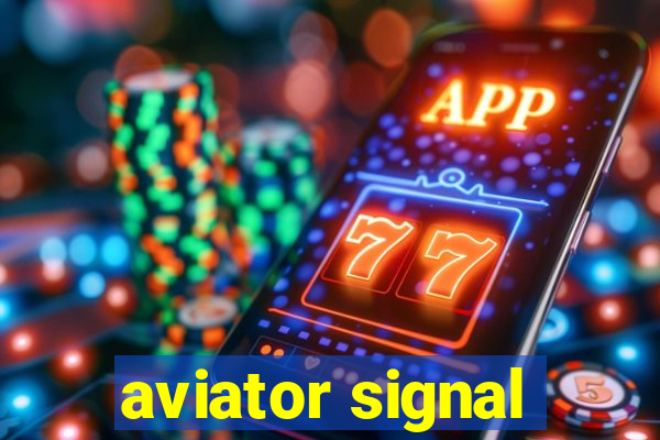 aviator signal