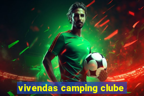 vivendas camping clube