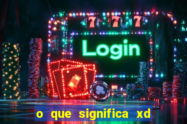 o que significa xd em jogos