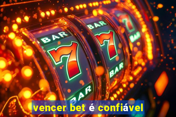 vencer bet é confiável