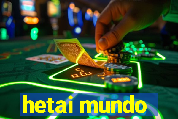 hetai mundo