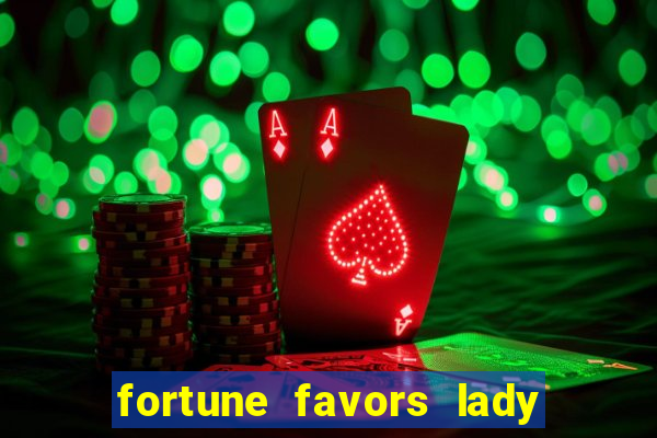 fortune favors lady nikuko legendado