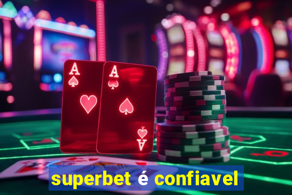 superbet é confiavel