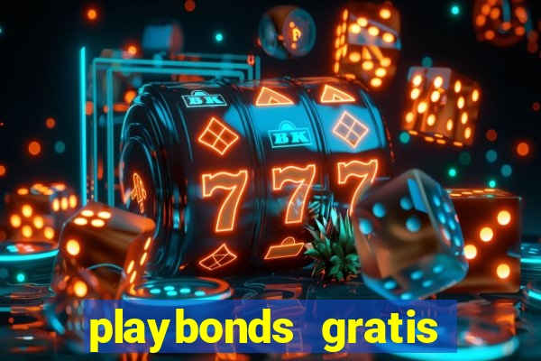 playbonds gratis jogar bingo silverball