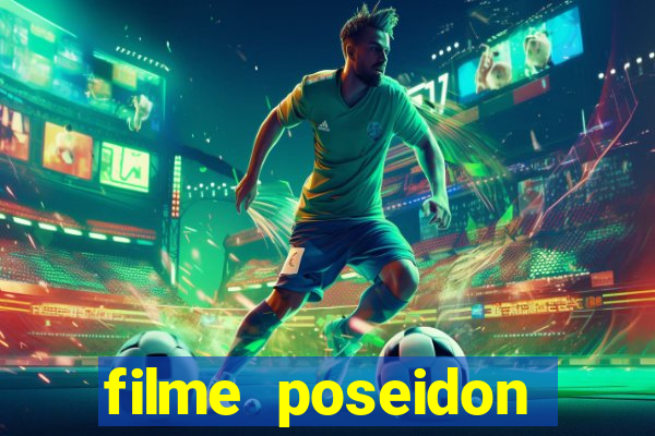 filme poseidon completo dublado