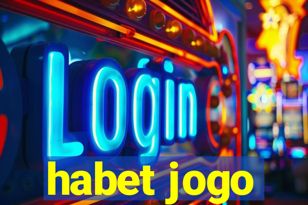 habet jogo