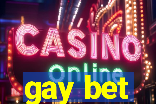 gay bet