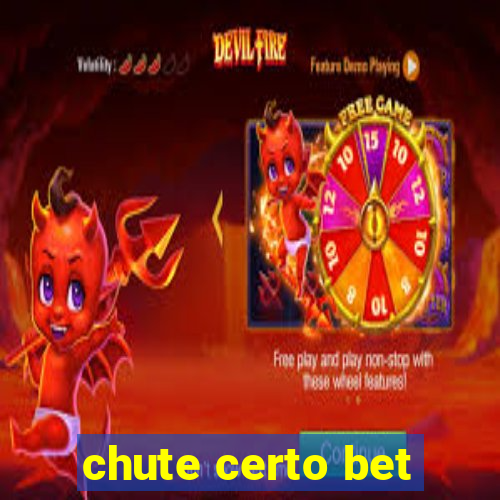 chute certo bet