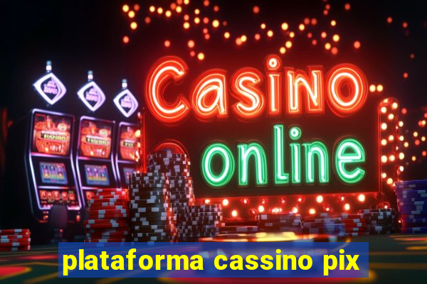 plataforma cassino pix