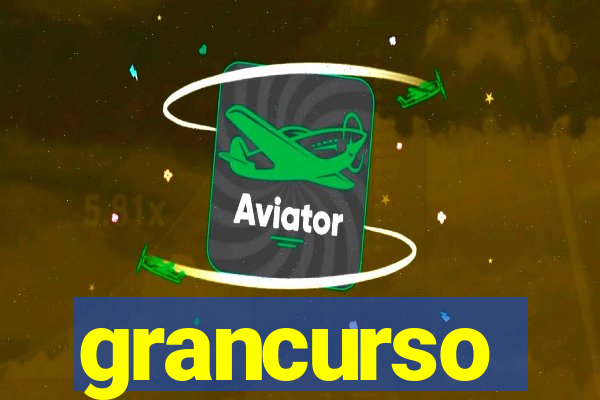 grancurso