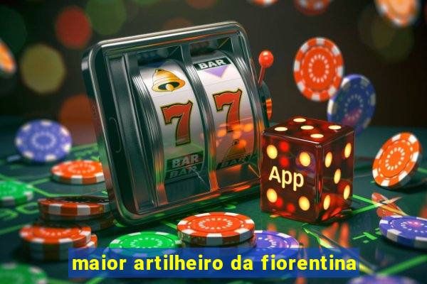 maior artilheiro da fiorentina