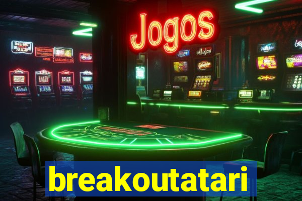 breakoutatari