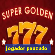 jogador pauzudo