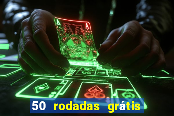 50 rodadas grátis sem depósito