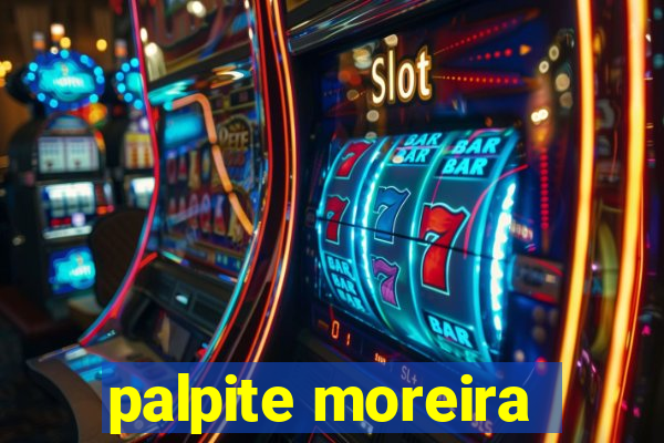 palpite moreira