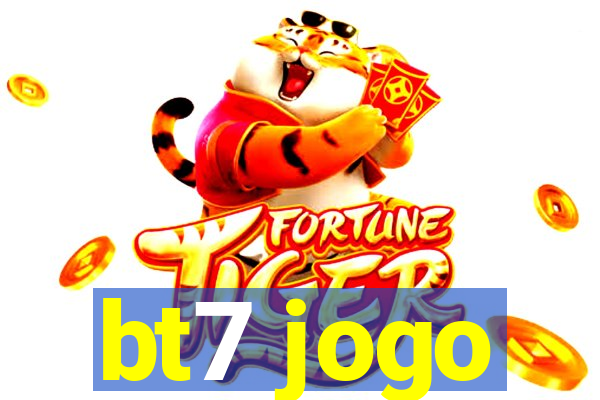 bt7 jogo