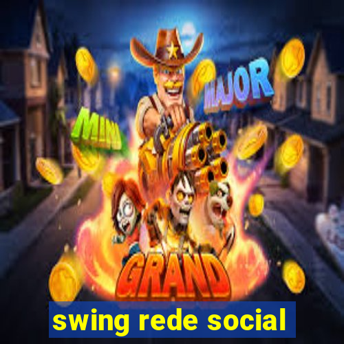 swing rede social