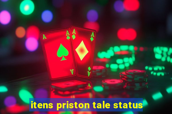 itens priston tale status