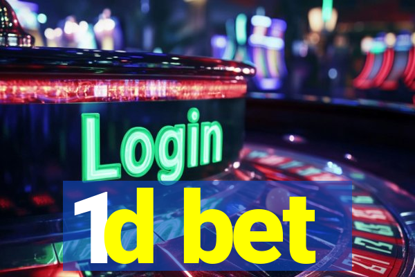 1d bet