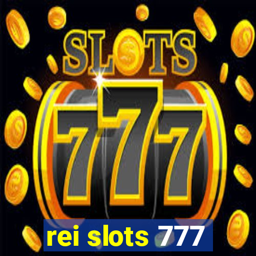 rei slots 777