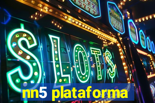 nn5 plataforma